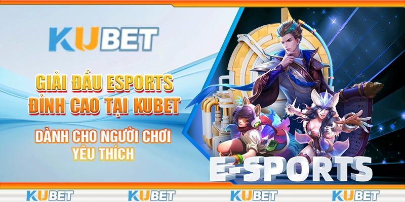 Giải đấu Esports đỉnh cao